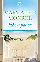 Líra könyv zrt. 1298027 Mary alice monroe - ház a parton