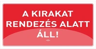 Pd FF20/03 Információs tábla pd 10x20 cm a kirakat rendezés alatt áll! piros kép
